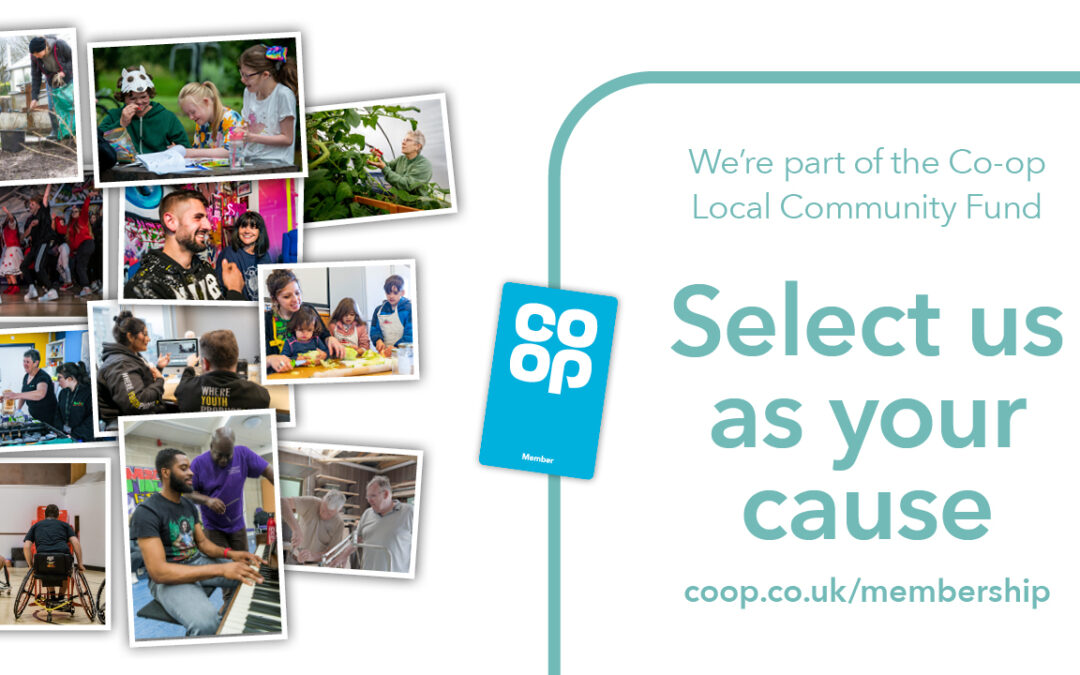 We’re part of Co-op Local Community Fund